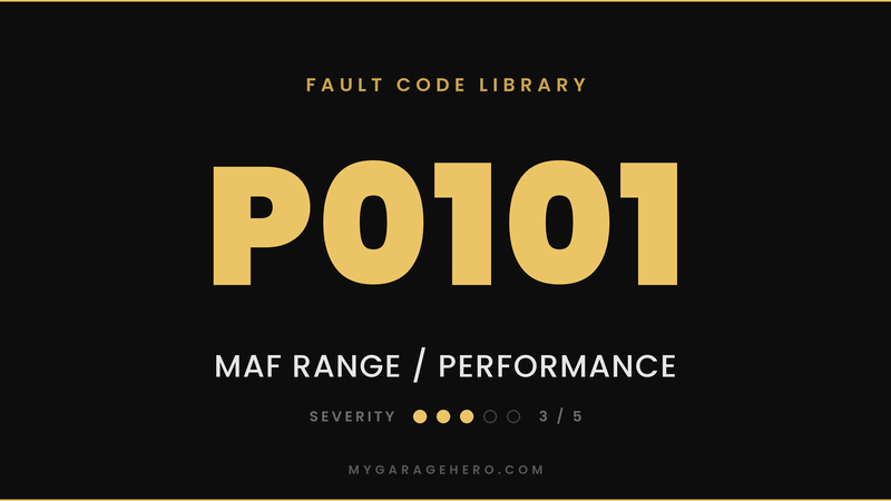 P0101 fault code banner - mass air flow sensor range/performance - severity 2-3/5 - My Garage Hero