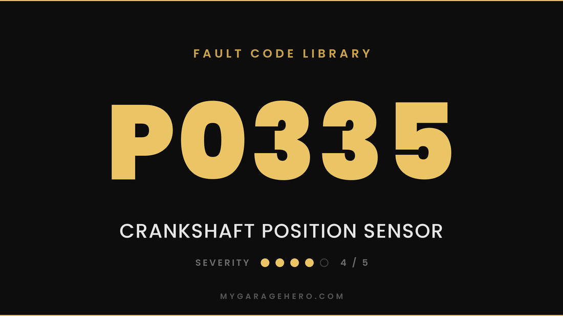 P0335 fault code banner - crankshaft position sensor - severity 4/5 - My Garage Hero