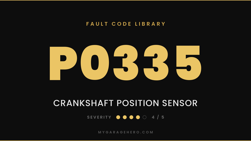 P0335 fault code banner - crankshaft position sensor - severity 4/5 - My Garage Hero