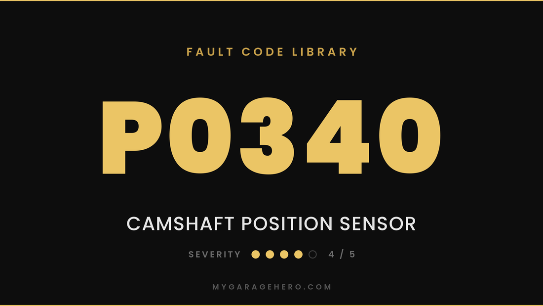 P0340 fault code banner - camshaft position sensor - severity 4/5 - My Garage Hero