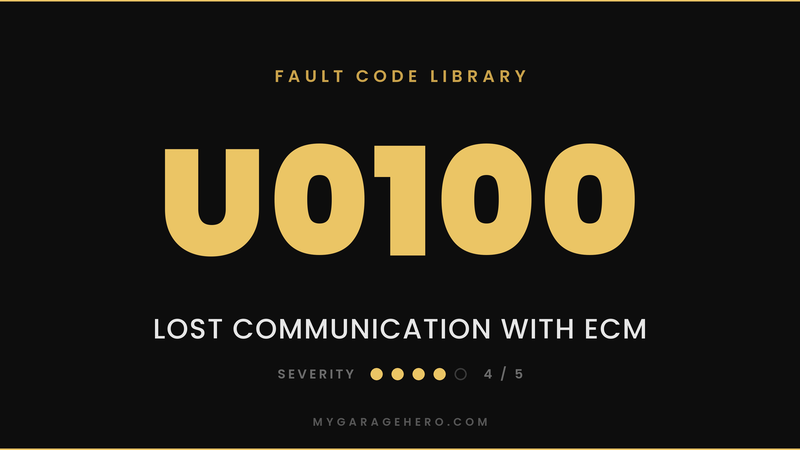 U0100 fault code banner - lost communication with ECM/PCM - severity 4/5 - My Garage Hero